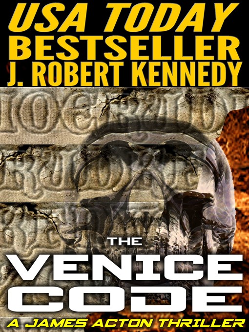 Title details for The Venice Code (A James Acton Thriller, Book #8) by J. Robert Kennedy - Available